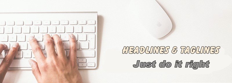 Why Headlines and Taglines are important for every website